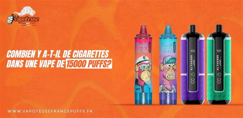 Combien de cigarettes il y a dans une vape de 15000 puffs ? Combien de cigarettes il y a dans une vape de 15000 puffs ?