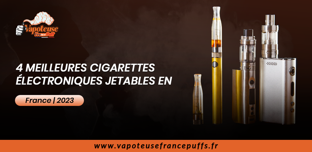 4 Meilleures vapoteuses jetables en France | 2023 4 Meilleures vapoteuses jetables en France | 2023