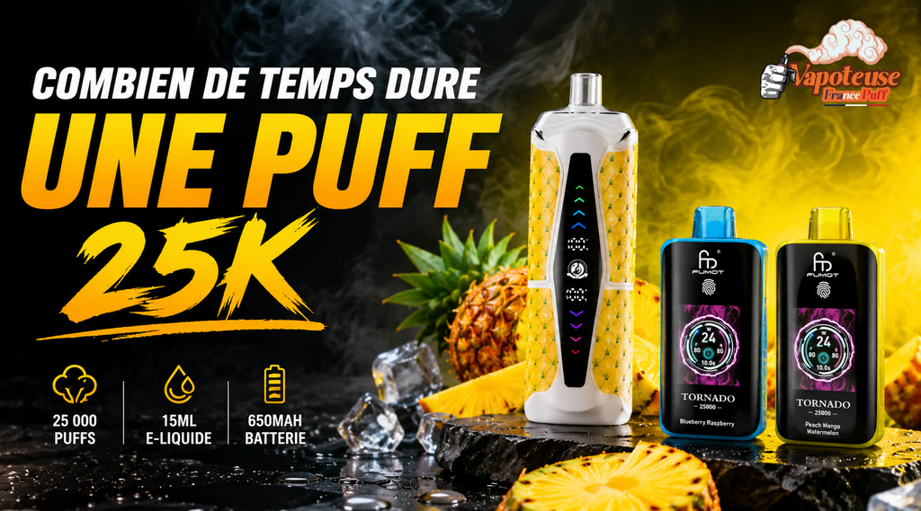 Combien de temps dure une Puff 25K ?