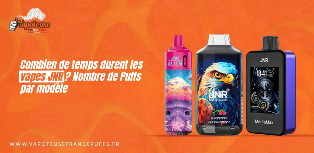 Combien de temps durent les vapes JNR ? Nombre de Puffs par modle Combien de temps durent les vapes JNR ? Nombre de Puffs par modle