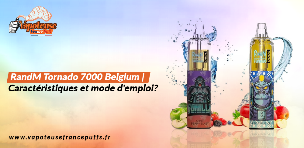 RandM Tornado 7000 Belgium | Caractéristiques et mode d'emploi ?