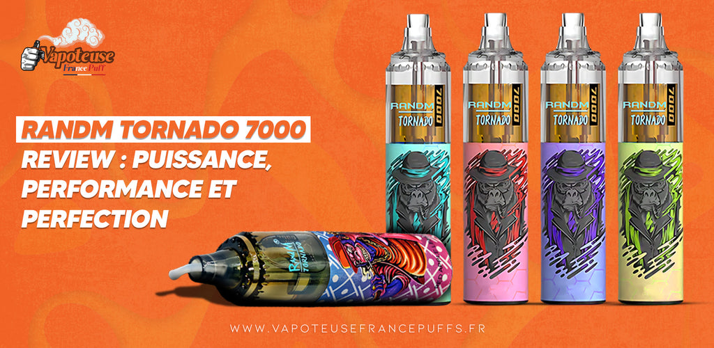 Randm Tornado 7000 Review : Puissance, performance et perfection Randm Tornado 7000 Review : Puissance, performance et perfection